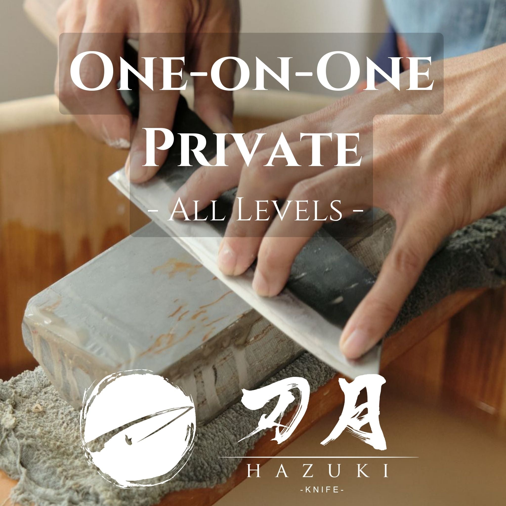 One-on-One Private Knife Sharpening Course - 1-hour Session - All Levels